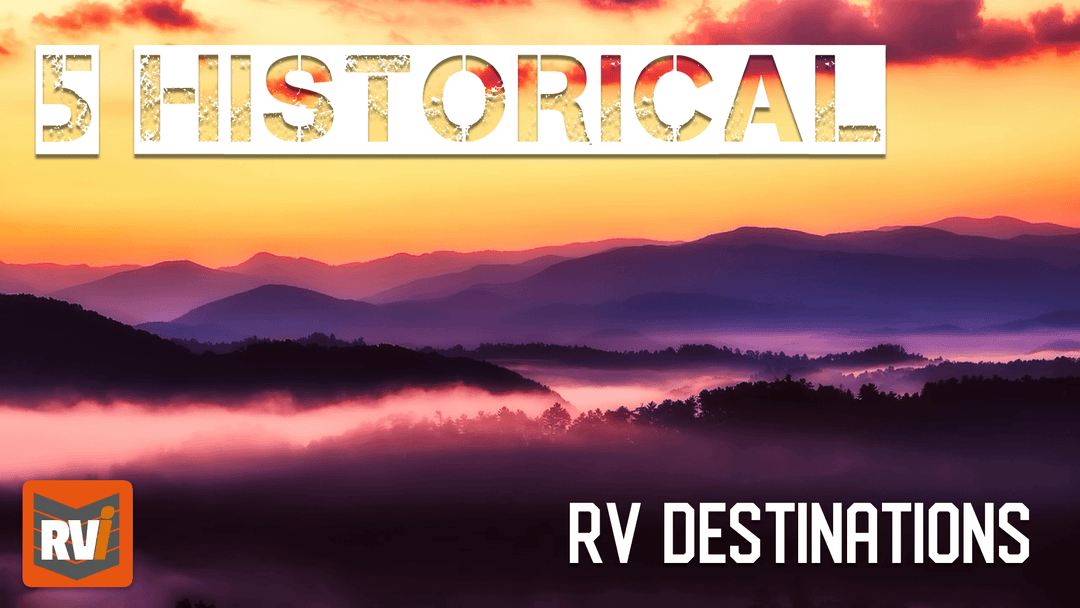 Post COVID-19 RV Travel - 5 Historical Locations To Visit - RVi